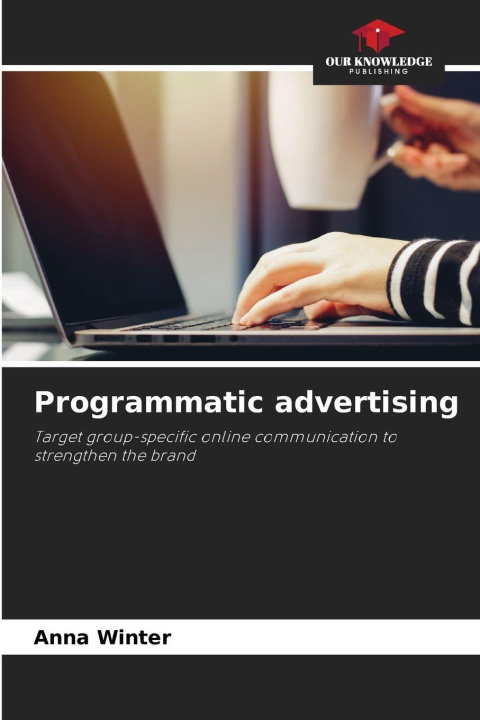 Knjiga Programmatic advertising Anna Winter