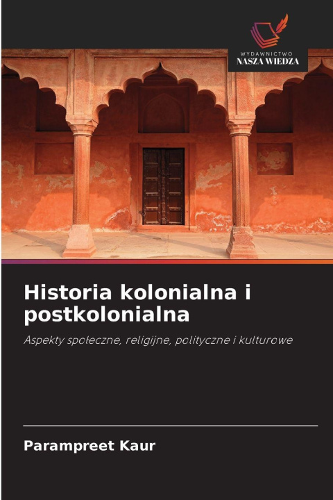 Knjiga Historia kolonialna i postkolonialna Parampreet Kaur
