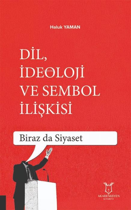 Kniha Dil, Ideoloji ve Sembol Iliskisi 
