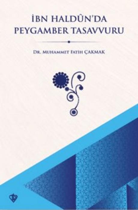 Kniha Ibn Haldunda Peygamber Tasavvuru 