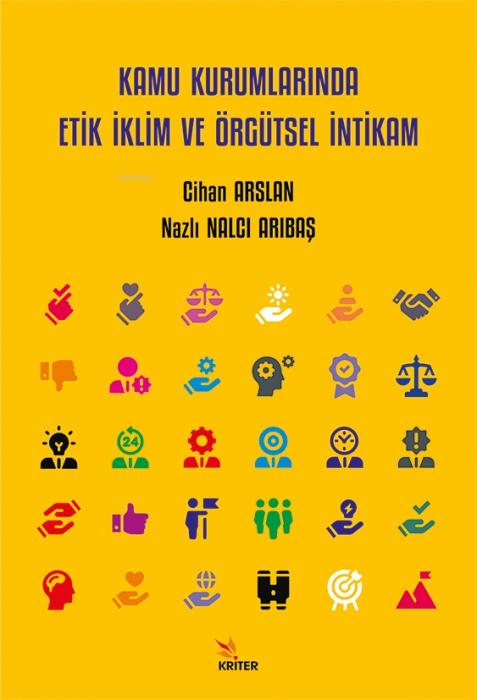 Kniha Kamu Kurumlarinda Etik Iklim ve Örgütsel Intikam Nazli Nalci Aribas