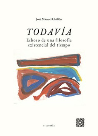Kniha TODAVIA José Manuel Chillón Lorenzo