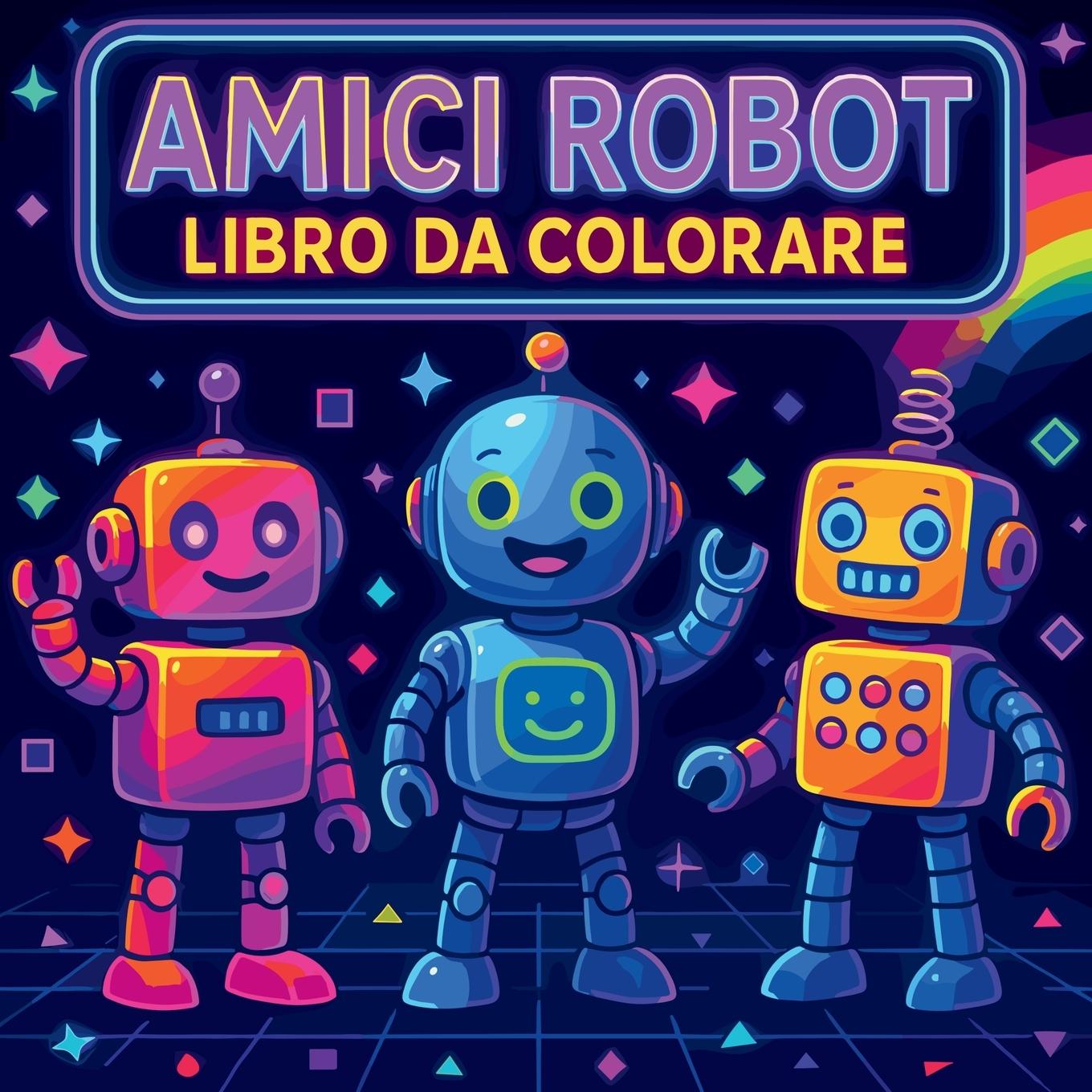 Kniha Amici Robot - Libro da Colorare 