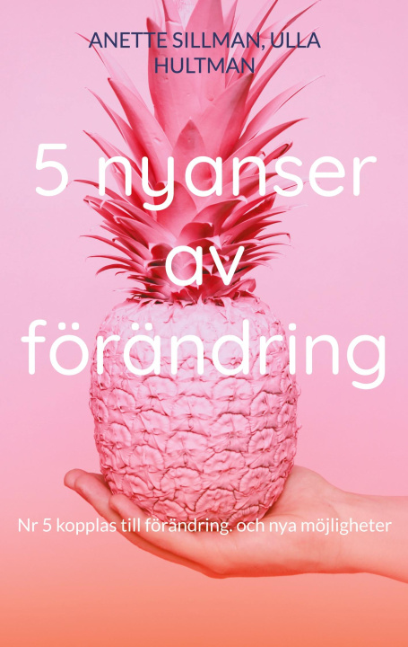 Книга 5 nyanser av förändring Ulla Hultman