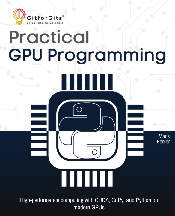 Kniha Practical GPU Programming 