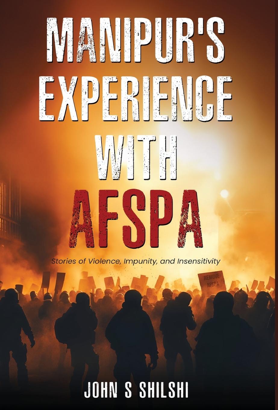 Kniha Manipur's Experience with AFSPA - Stories of Violence, Impunity, and Insensitivity 