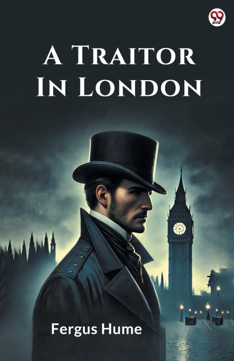 Книга A Traitor In London Fergus Hume