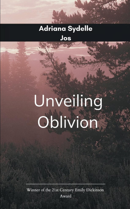 Kniha Unveiling Oblivion Adriana Sydelle Jos