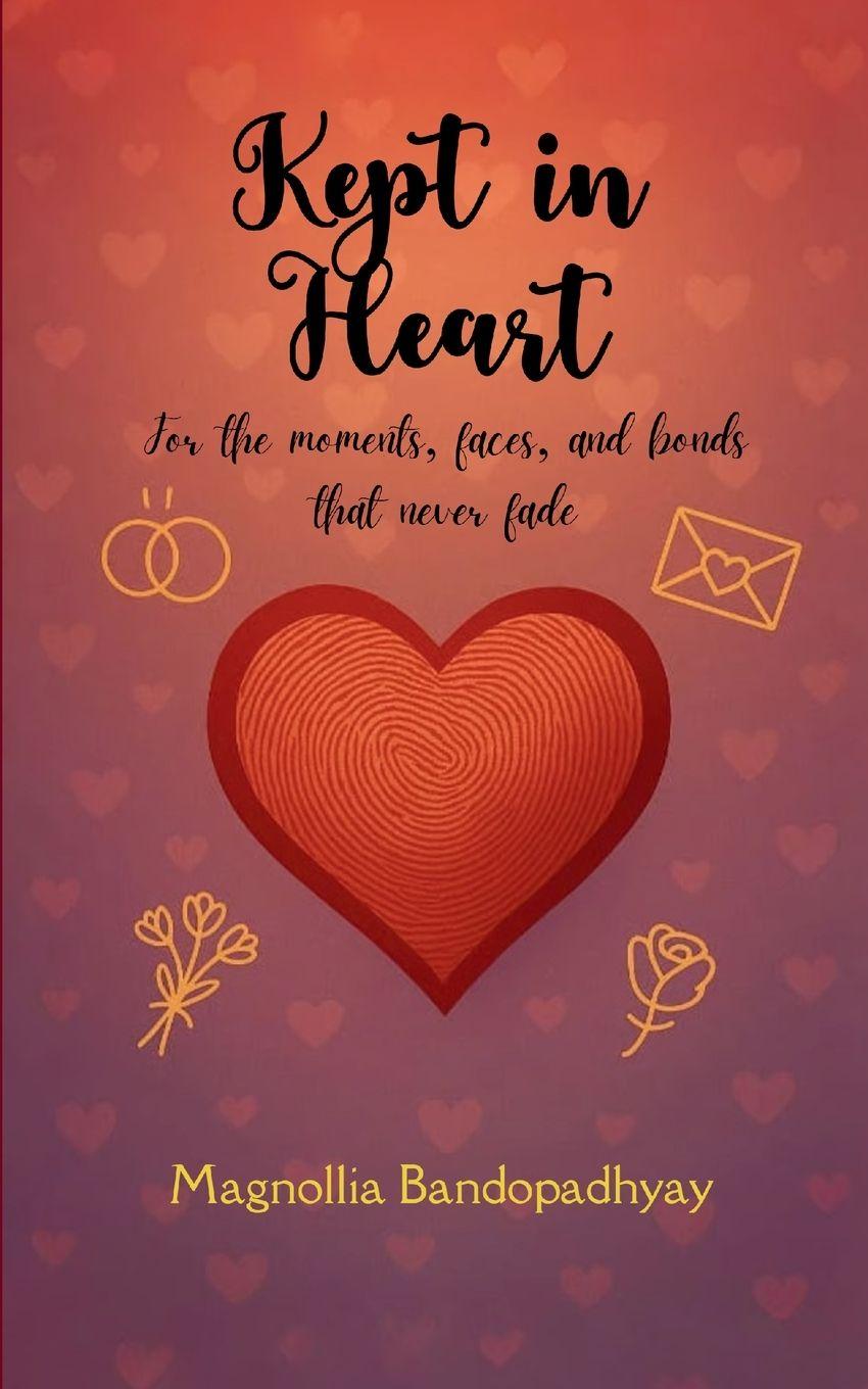Knjiga Kept in Heart Magnollia Bandopadhyay
