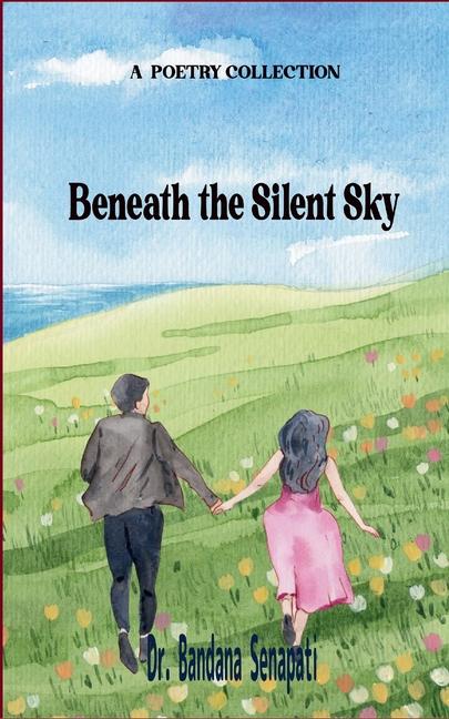 Kniha Beneath the Silent Sky Dr. Bandana Senapati