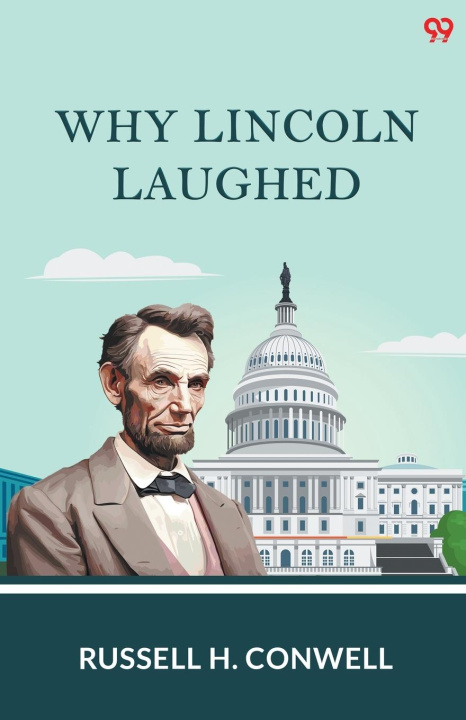 Knjiga Why Lincoln Laughed Russell H. Conwell