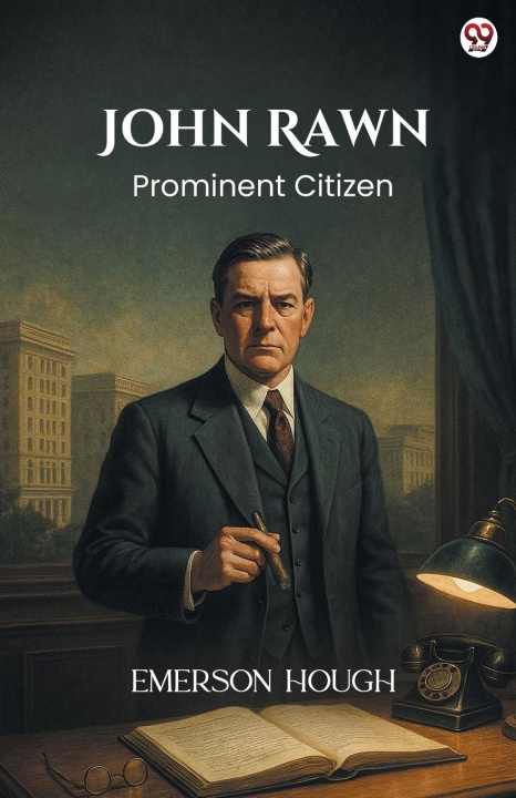Kniha John Rawn Prominent Citizen Emerson Hough