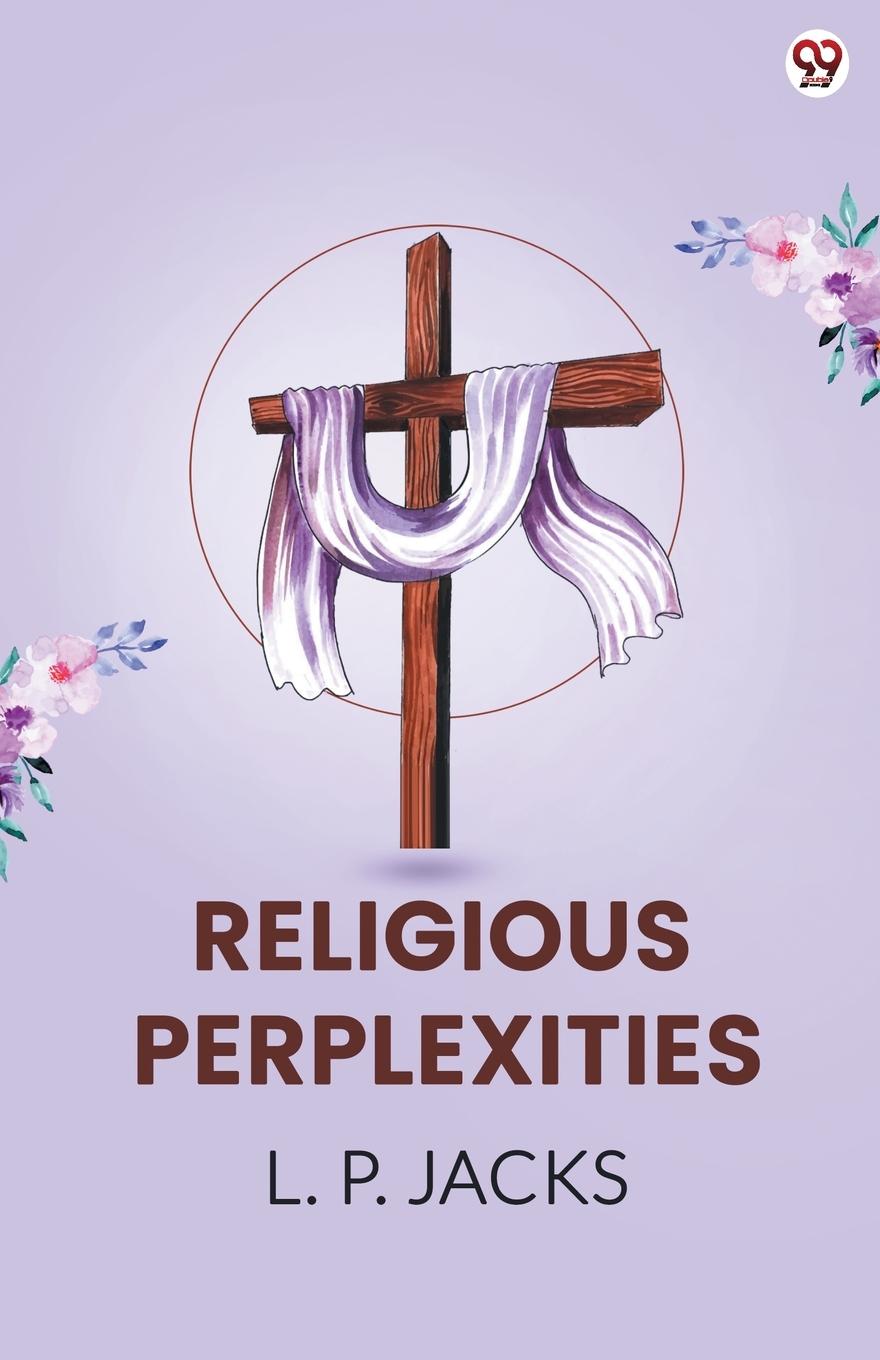 Kniha Religious Perplexities L. P. Jacks