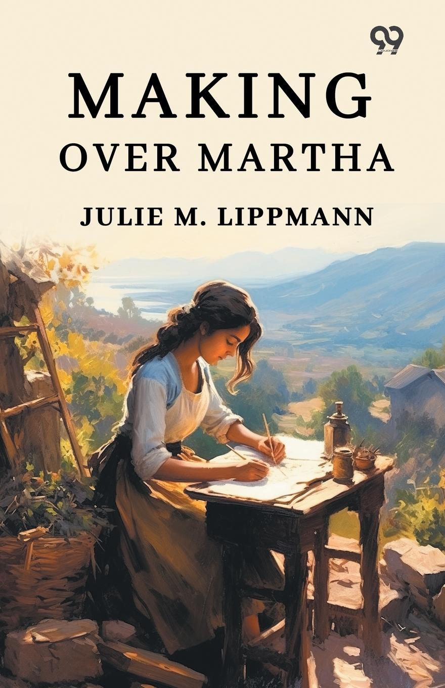 Kniha Making Over Martha Julie M. Lippmann