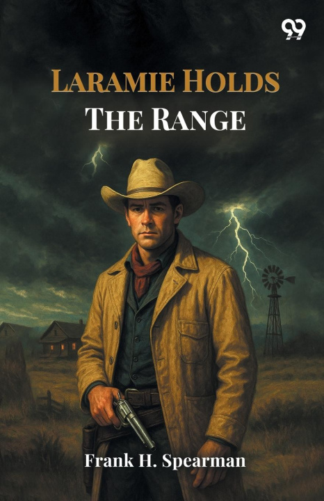 Kniha Laramie Holds The Range Frank H. Spearman