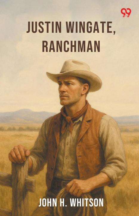 Kniha Justin Wingate, Ranchman John H. Whitson