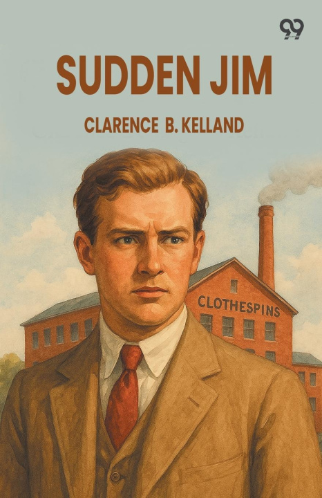 Kniha Sudden Jim Clarence B. Kelland