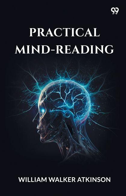 Kniha Practical Mind-Reading William Walker Atkinson