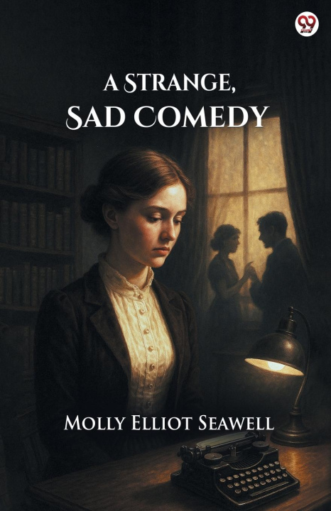 Kniha A Strange, Sad Comedy Molly Elliot Seawell