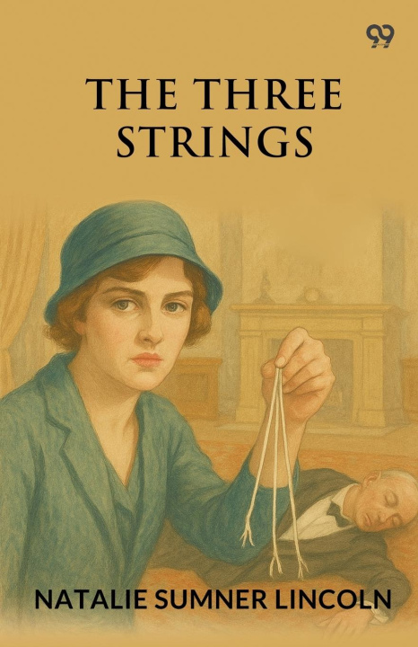 Kniha The Three Strings Natalie Sumner Lincoln