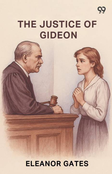 Kniha The Justice Of Gideon Eleanor Gates
