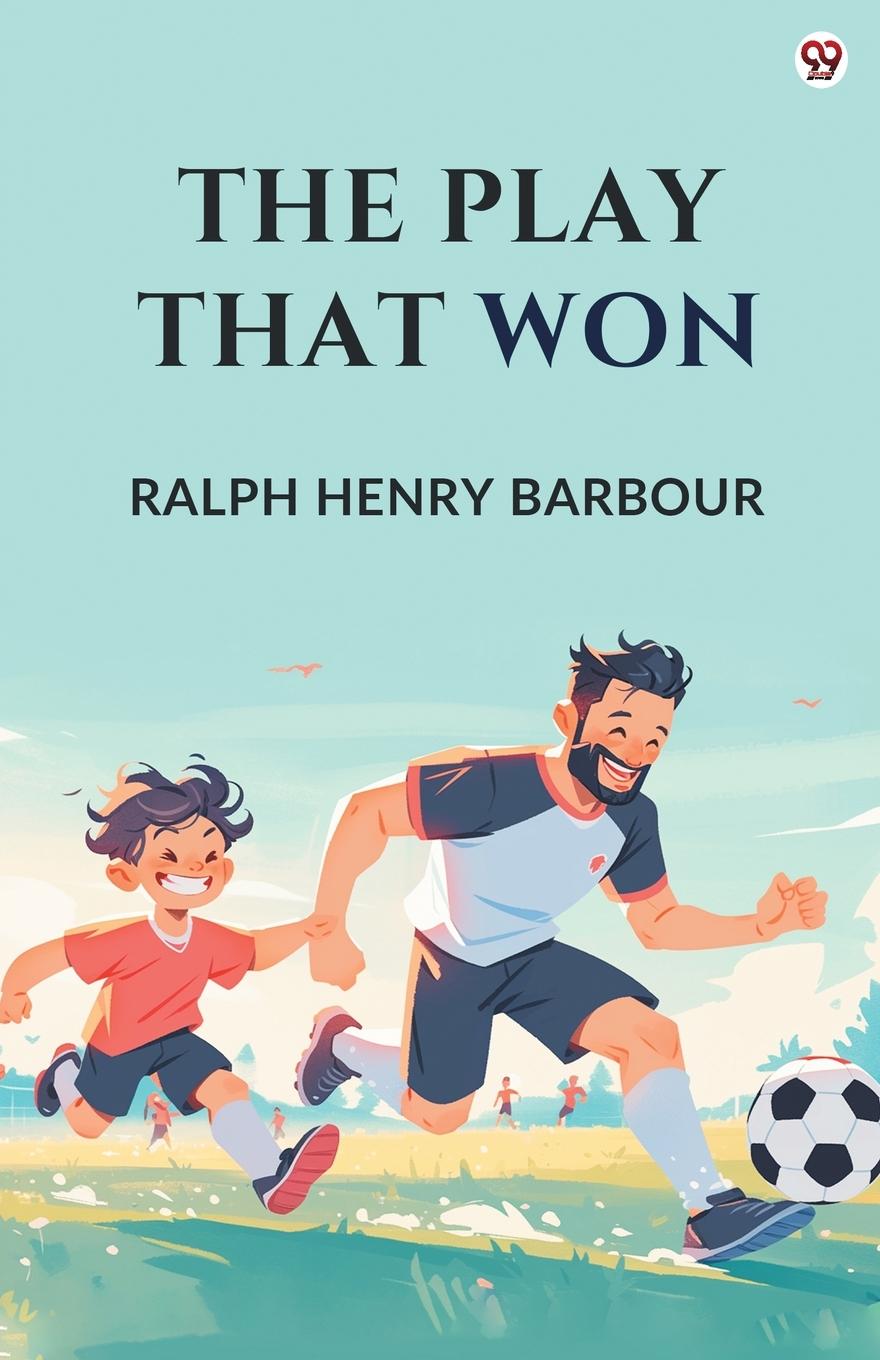 Knjiga The Play That Won Ralph Henry Barbour
