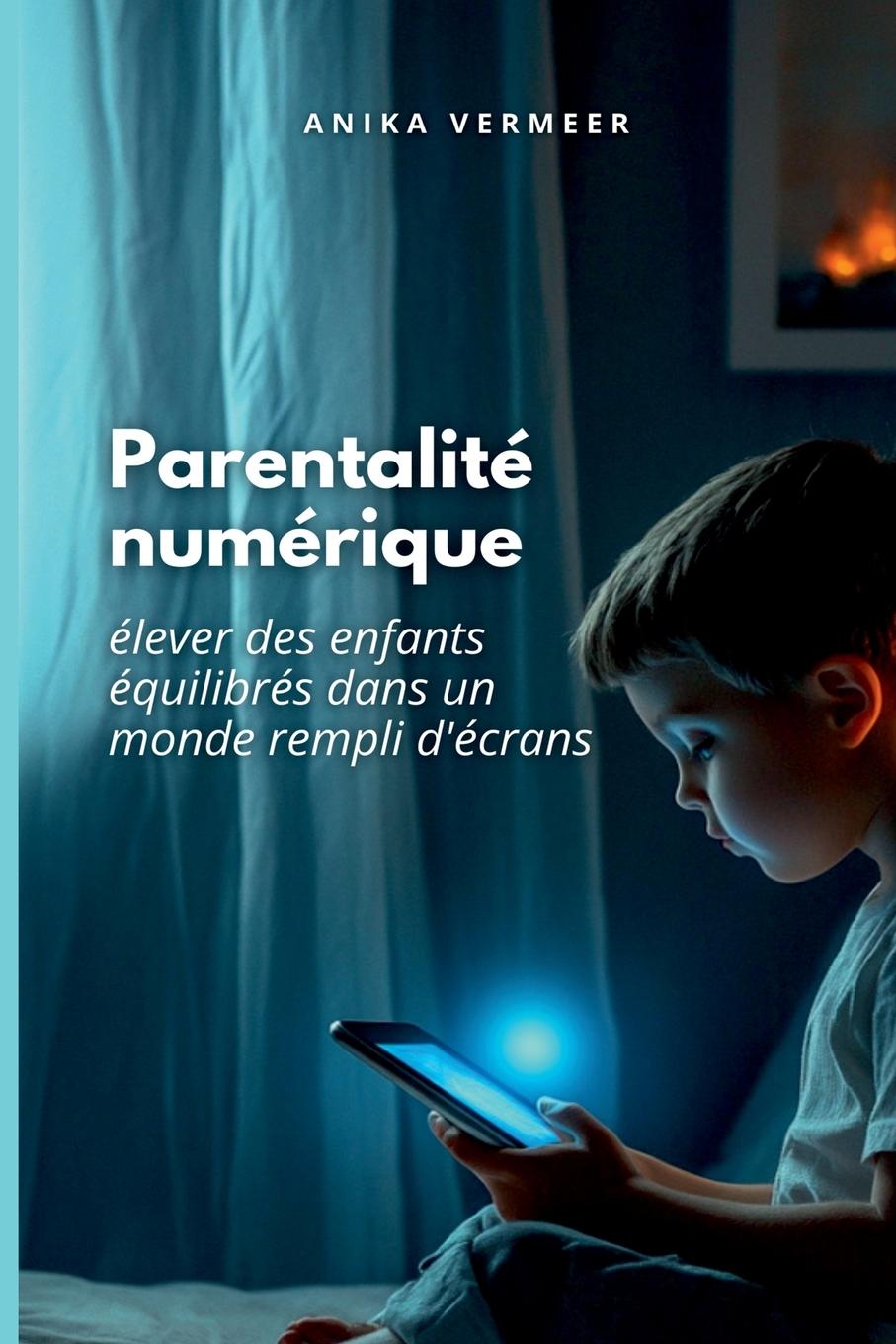 Książka La parentalité numérique Anika Vermeer