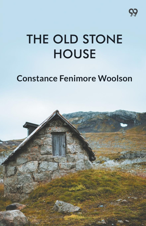 Книга The Old Stone House Constance Fenimore Woolson