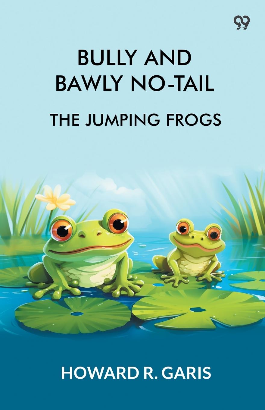 Knjiga Bully And Bawly No-Tail The Jumping Frogs Howard R. Garis