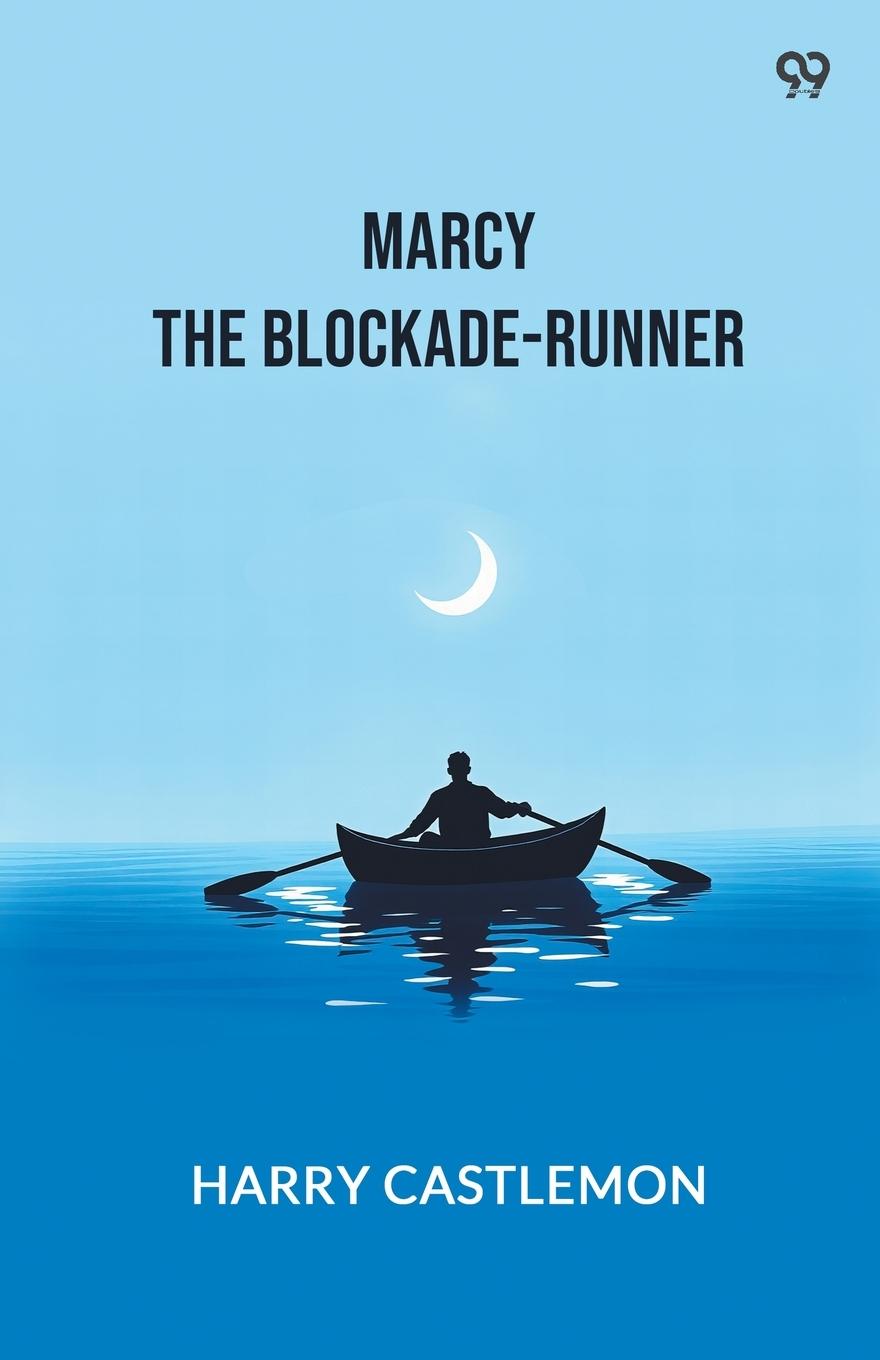 Kniha Marcy The Blockade-Runner Harry Castlemon