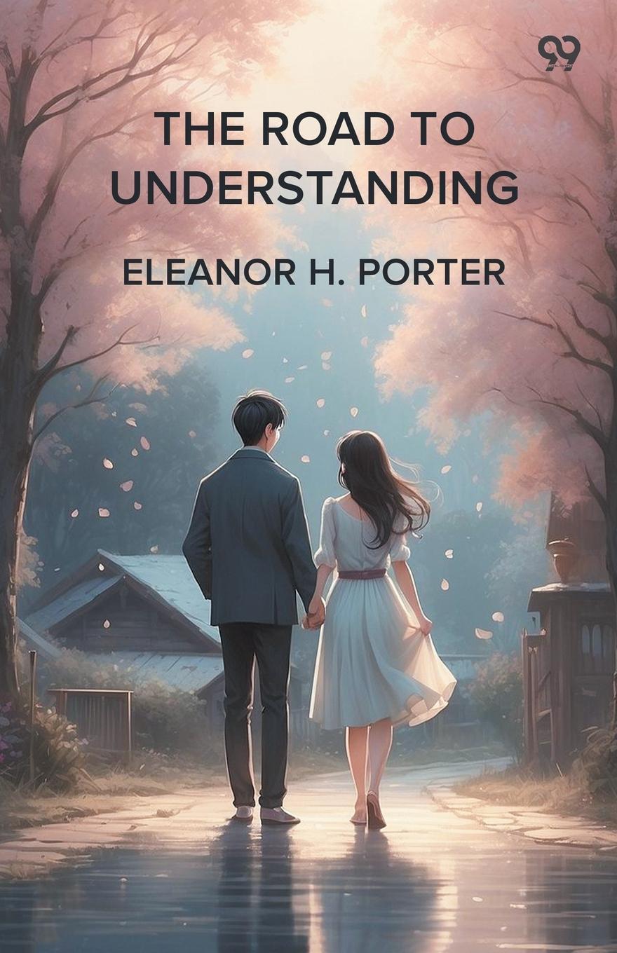 Kniha The Road To Understanding Eleanor H. Porter