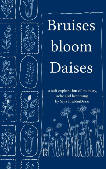 Kniha Bruises bloom Daisies Siya PrabhuDesai