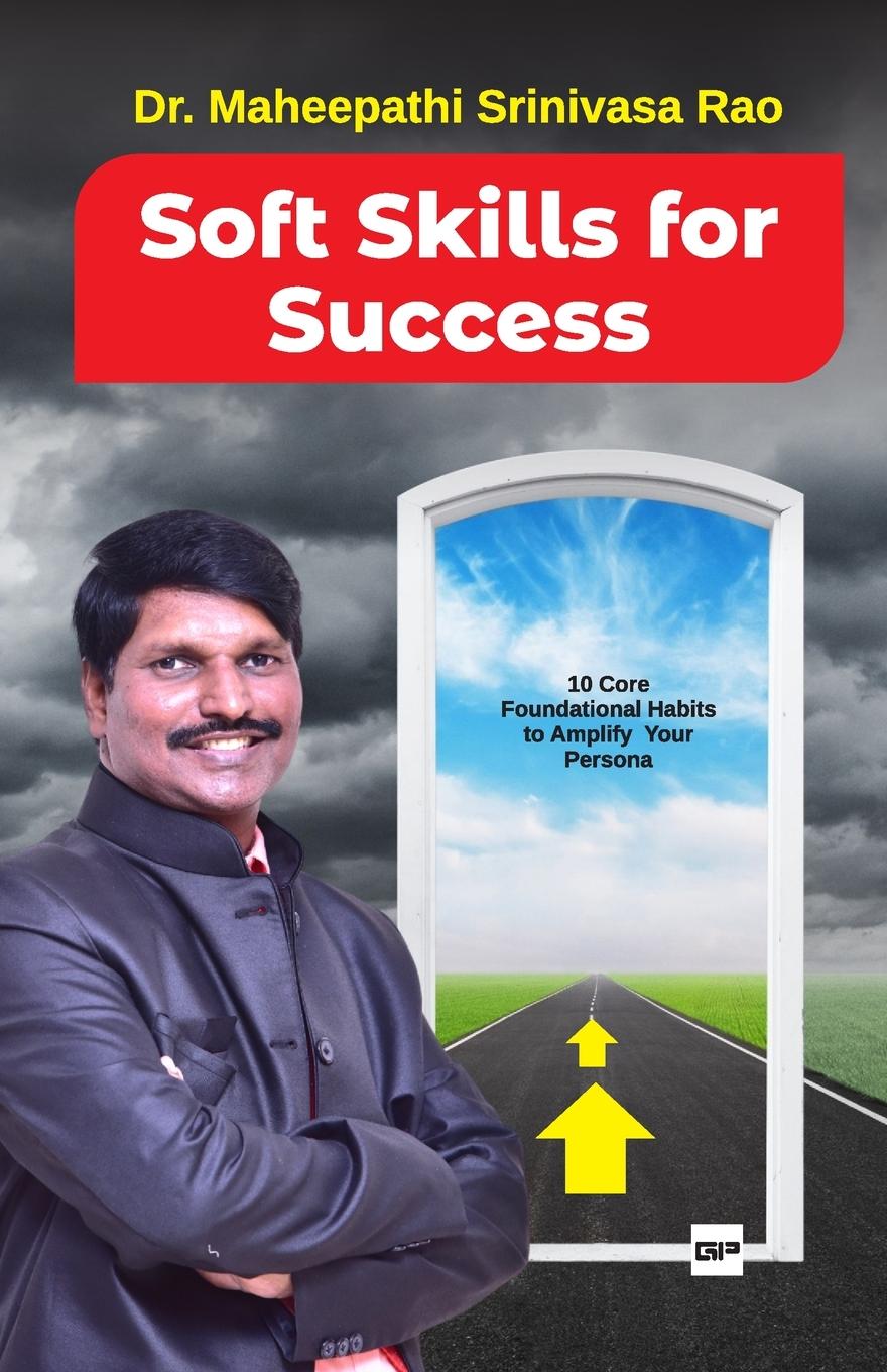 Книга Soft Skills for Success Dr. Maheepathi Srinivas Rao