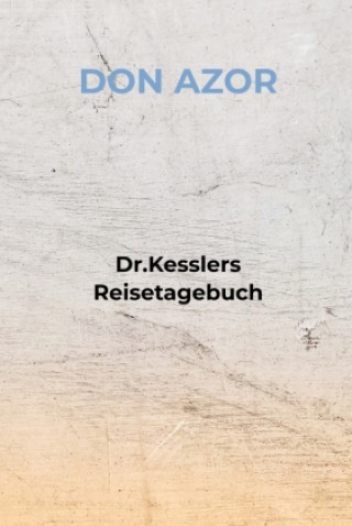 Kniha Dr.Kesslers Reisetagebuch Don Azor