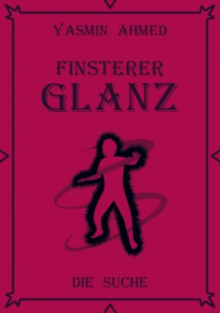 Kniha Finsterer Glanz Yasmin Ahmed