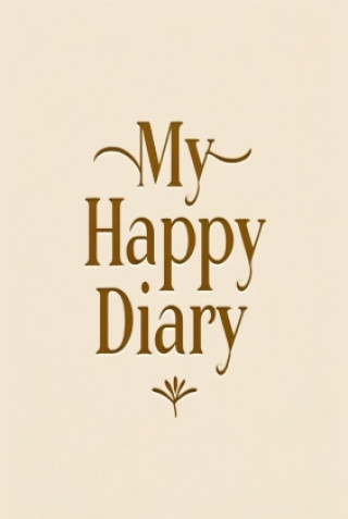 Knjiga MY HAPPY DIARY Britta Kapfer