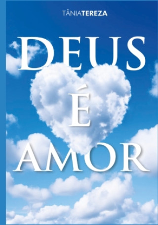 Книга Deus é amor Tânia Tereza Medeiros de Carvalho