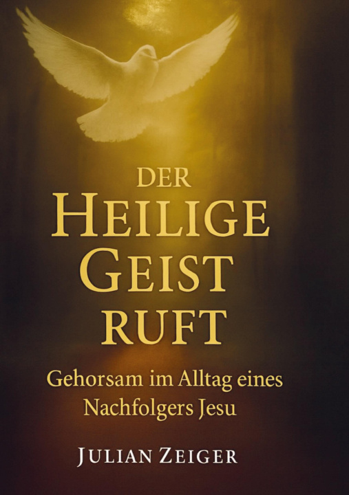 Kniha Der Heilige Geist ruft Julian  Zeiger