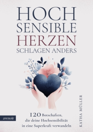 Книга Hochsensible Herzen schlagen anders Katha Müller