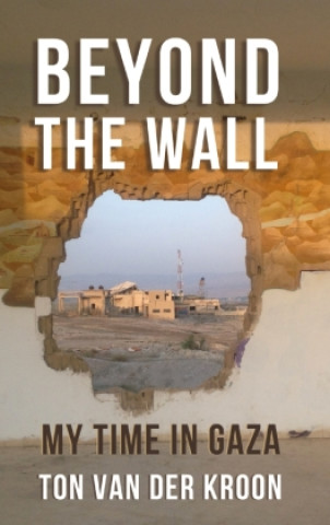 Buch Beyond the wall Ton van der Kroon