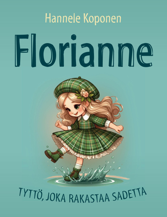 Kniha Florianne - tyttö, joka rakastaa sadetta 