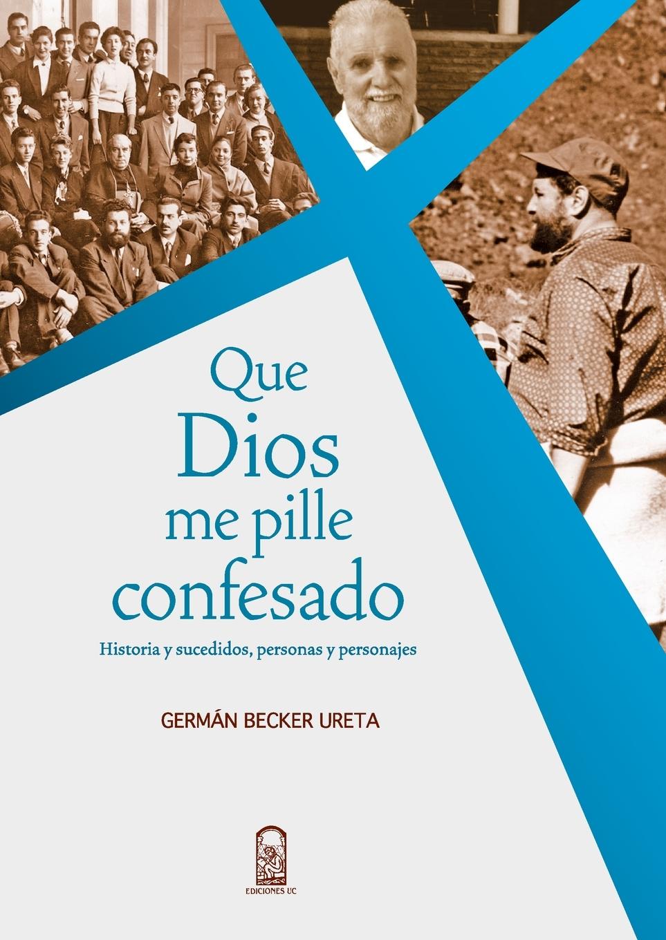 Knjiga Que Dios me pille confesado 