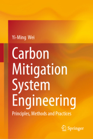 Kniha Carbon Mitigation System Engineering Yi-Ming Wei
