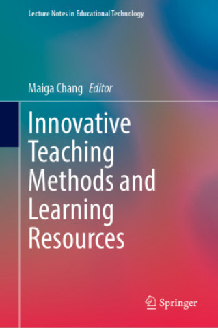 Kniha Innovative Teaching Methods and Learning Resources Maiga Chang