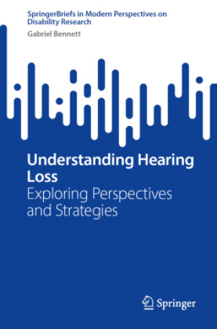 Kniha Understanding Hearing Loss Bennett