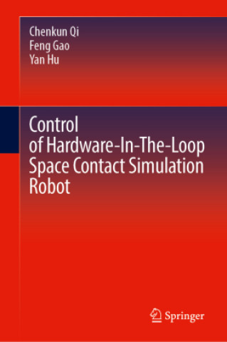 Carte Control of Hardware-In-The-Loop Space Contact Simulation Robot Feng Gao