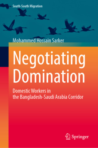 Knjiga Negotiating Domination Mohammed Hossain Sarker