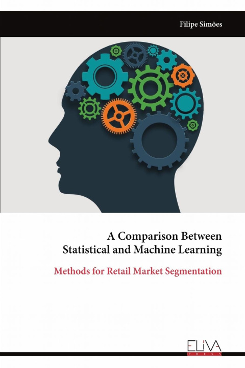 Kniha A Comparison Between Statistical and Machine Learning 