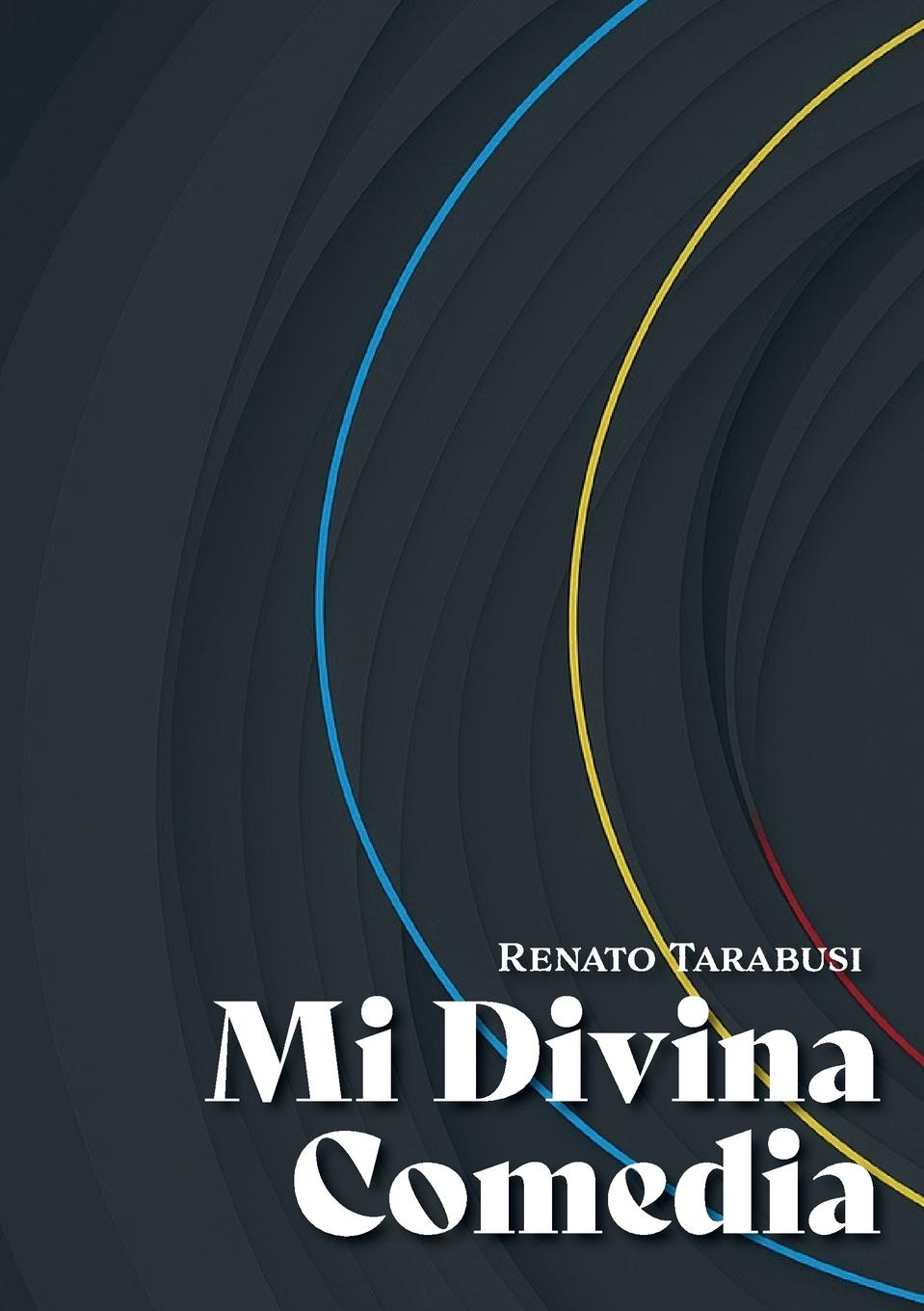 Knjiga Mi divina Comedia Renato Tarabusi