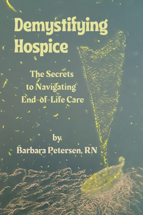 Kniha Demystifying Hospice Barbara Petersen